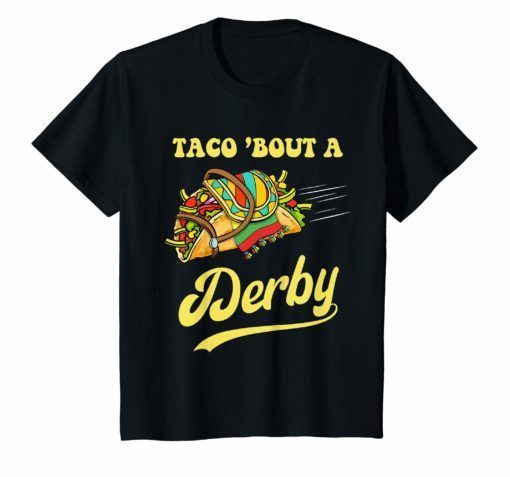 taco Cinco De mayo Derby Shirts Mexican Kentucky Horse Race