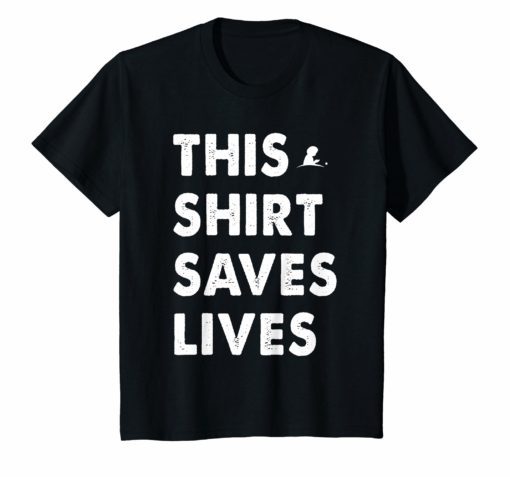 this shirt saves lives t-shirt for men and women