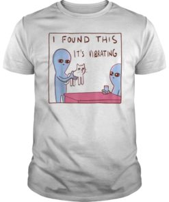 vI Found This It’s Vibrating Funny Alien Cat T Shirt