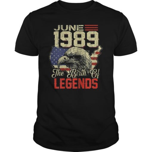 1989 JUNE Vintage The Birth Of Legends 30 Years Old Being Shirt