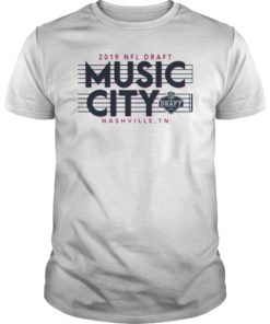 2019 NFL Draft Music City Nashville Shirt