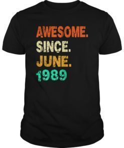 30th Birthday gift 30 Years Old Born in June 1989 T-shirt