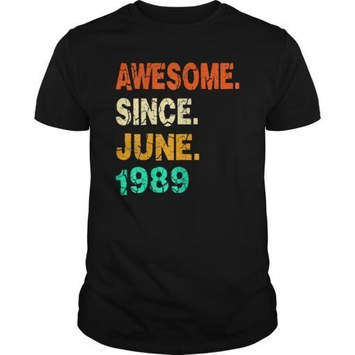 30th Birthday gift 30 Years Old Born in June 1989 T-shirt