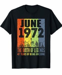 47th Birthday Gift Awesome June 1972 47 Years Old T-Shirt