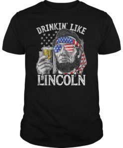 4th of July Shirts for Men Drinking Like Lincoln Abraham Tee Shirts