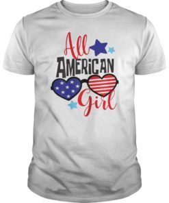 All American Girl Patriotic July 4th Fun T - Shirt