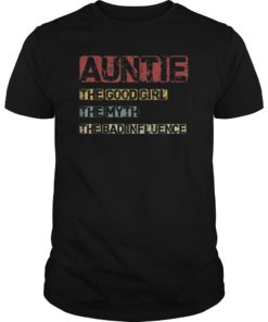 Auntie the good girl the myth the bad influence TShirts