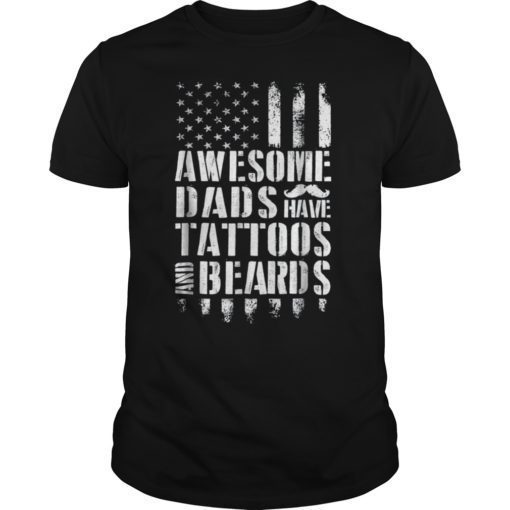 Awesome Dads Have Tattoos and Beards TShirt Fathers Day Gift