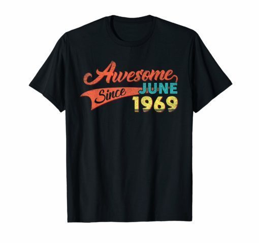 Awesome Since June 1969 50th Birthday Shirt Men