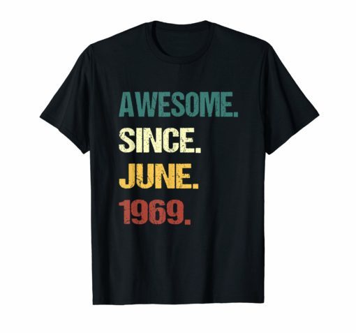 Awesome Since June 1969 - 50th Birthday T-Shirt