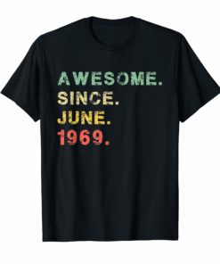 Awesome Since June 1969 T-Shirt Vintage 50th Birthday Gifts