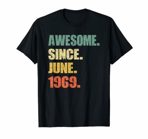Awesome since June 1969 Shirt
