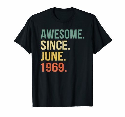 Awesome since June 1969 T-Shirt
