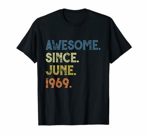 Awesome since June 1969 T-Shirt Vintage 50th Birthday Gift