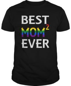 BEST MOM EVER LESBIAN MOTHER’S DAY GIFT T-SHIRT