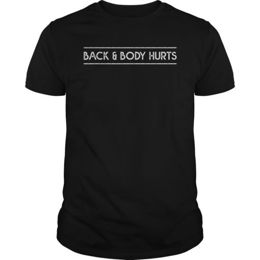 Back and Body Hurts Mens T-Shirt