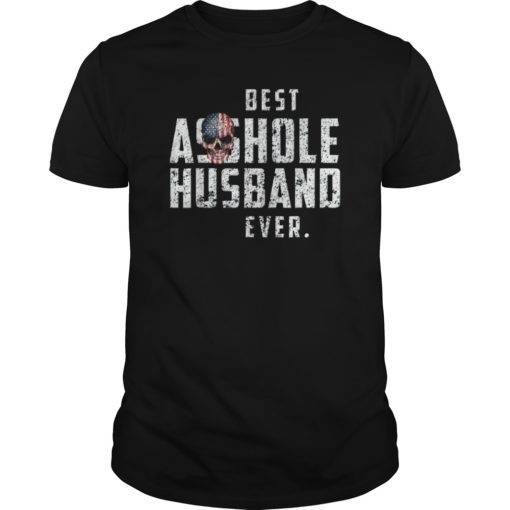 Best Asshole Husband Ever T-Shirt Distressed Gift Tee