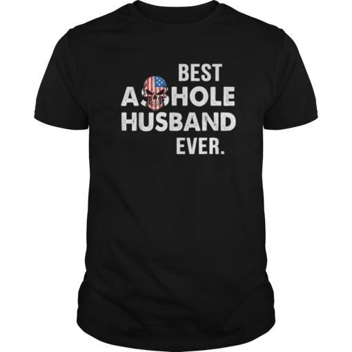 Best Asshole Husband Ever Tee Shirts Funny Gift Tee for Guys