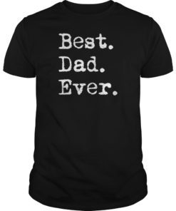 Best Dad Ever 2019 T-Shirt