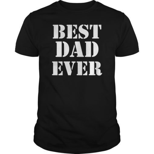 Best Dad Ever Gift T-Shirt