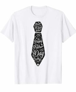 Best Dad Ever Necktie Style Happy Fathers Day T-shirt