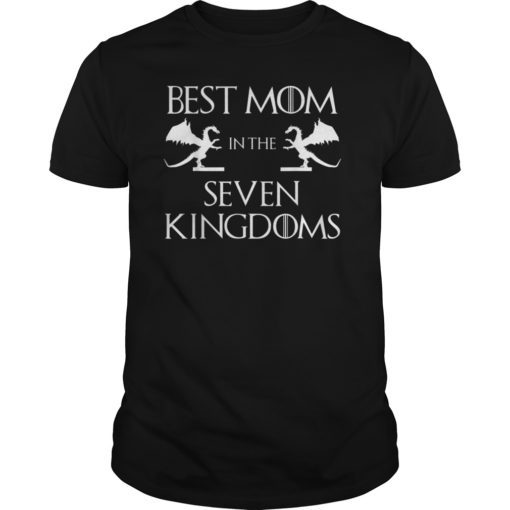 Best Mom in the Seven Kingdoms T-Shirt