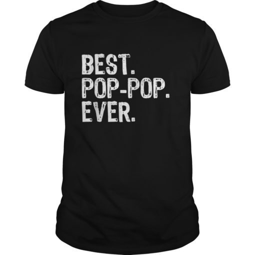 Best Pop-Pop Ever Gift Father's Day T-Shirt