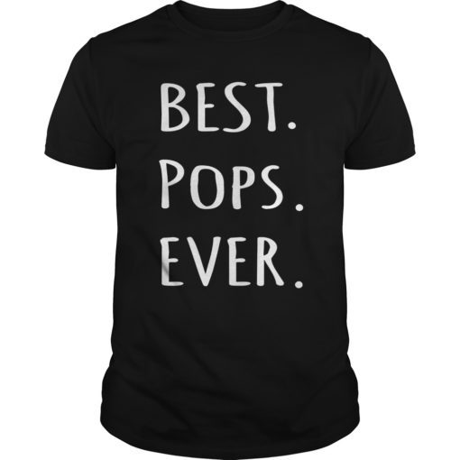 Best Pops Ever tshirt - Grandpa or Dad nickname t shirt tee