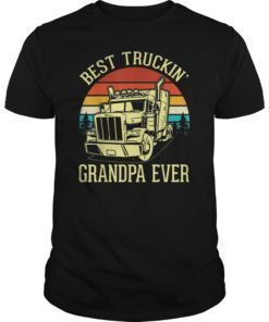 Best Truckin' Grandpa Ever Trucker Father Parent Day Shirt