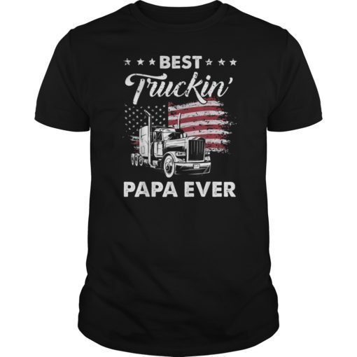 Best Truckin' Papa Ever T-Shirt Gift On Fathers Day