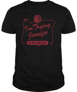 CJ McCollum Im Trying Jennifer T-Shirt