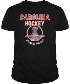 Carolina Hockey 2019 We Want The Cup Playoffs T-Shirt
