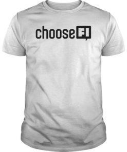 ChooseFI Official Shirt
