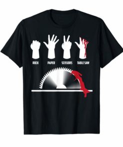 Cool Rock Paper Scissors Table Saw Gift Carpenters T-Shirt