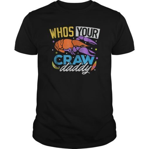 Crawfish Beads Dad Mardi Gras T-shirt Who's Your Crawdaddy