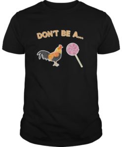 Cute Funny Don't Be A Sucker Cock A Doodle Graphic T-Shirt