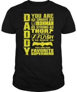 DAD You Are My Favorite Superhero Unisex Tee Shirts