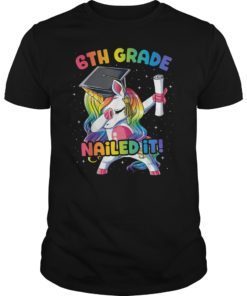 Dabbing 6th Grade Unicorn Nailed It Graduation Class of 2019 T-Shirts