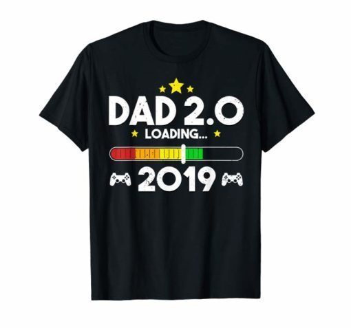 Dad Est 2019 T Shirt New Daddy 2.0 Best Video Games Gift