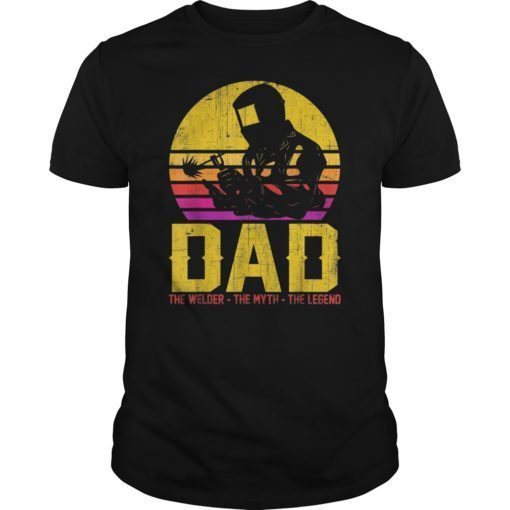 Dad The Welder The Myth The Legend Men's Gifts T-Shirt
