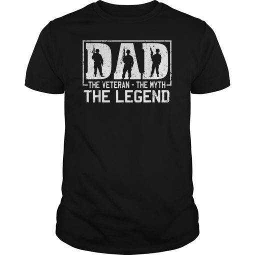 Dad the Veteran the Myth the Legend shirt