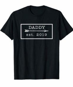 Daddy Est. 2019 - New Dad To Be 2019 Pregnancy Announcement