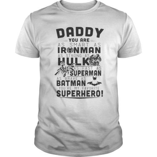 Daddy You Are My Favorite Superhero Family Tee Shirts Super Dad