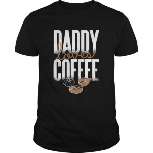 Daddy loves Coffee Fathers Day Classic Tee Shirts