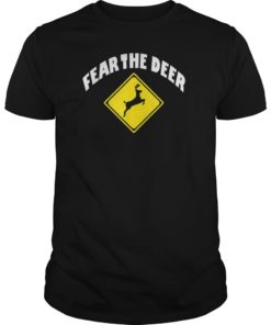 Deer Fear Gift T-Shirt for Gun & Hunting Fans Hunting Fan