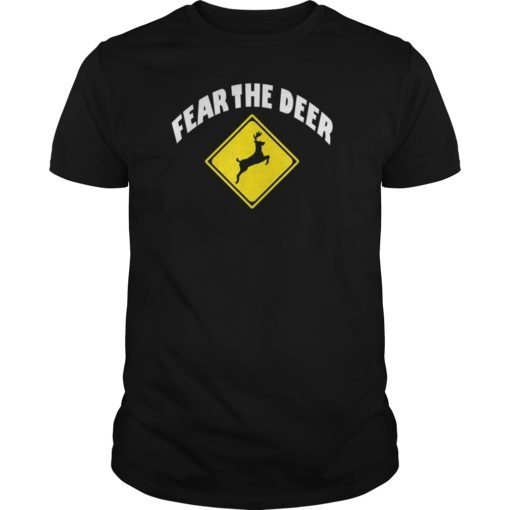 Deer Fear Gift T-Shirt for Gun & Hunting Fans Hunting Fan