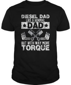 Diesel Dad Tee Fathers Day Mechanic Mechanist Gifts T-Shirt
