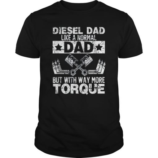 Diesel Dad Tee Fathers Day Mechanic Mechanist Gifts T-Shirt