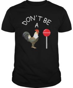 Dont be a Sucker Cock T-Shirt Gift Funny Men Womens