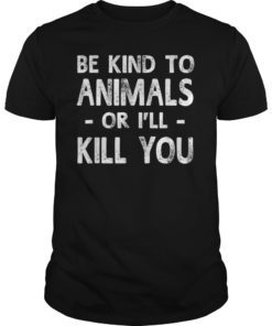 Doris Day Be Kind To Animals Or I’ll Kill You Unisex T-Shirt